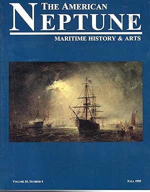 Seller image for The American Neptune : A Quarterly Journal of Maritime History & Arts: Volume 55, No.4: Fall, 1995 for sale by Dorley House Books, Inc.