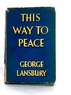 Imagen del vendedor de This Way to Peace a la venta por World of Rare Books