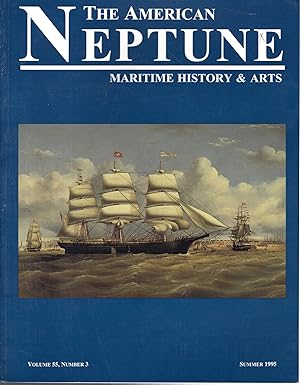 Immagine del venditore per The American Neptune : A Quarterly Journal of Maritime History & Arts: Volume 55, No.3: Summer, 1995 venduto da Dorley House Books, Inc.