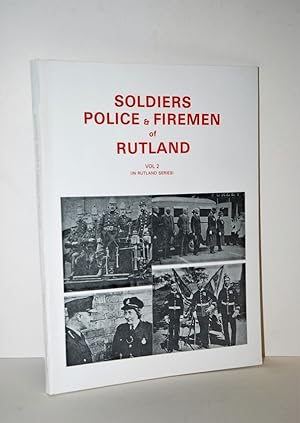 Immagine del venditore per Soldiers, Police and Firemen of Rutland - Vol 2 (In Rutland Series) venduto da Nugget Box  (PBFA)