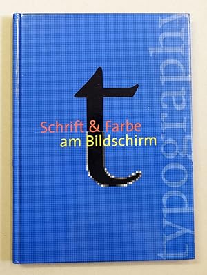 Bild des Verkufers fr Schrift & Farbe am Bildschirm. Color & type for the screen. zum Verkauf von Antiquariat Martin Barbian & Grund GbR