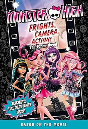Seller image for Frights, Camera, Action!: The Junior Novel (Monster High) for sale by Reliant Bookstore