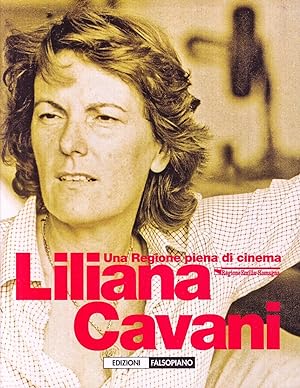 Una regione piena di cinema. Liliana Cavani