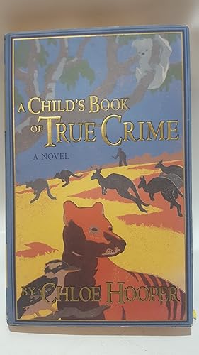 Seller image for A Child's Book of True Crime for sale by Cambridge Rare Books