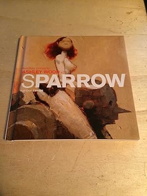 Seller image for Sparrow. Art Book Series Number Seven: Ashley Wood Volume 2 for sale by Dreadnought Books