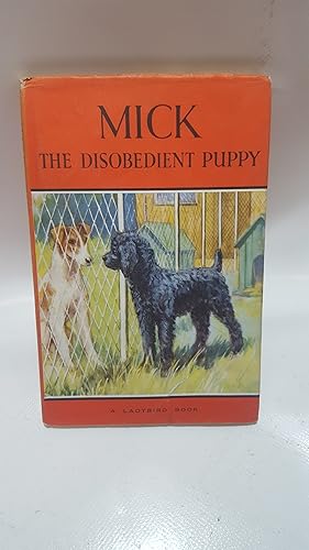 Seller image for Mick the Disobedient Puppy(Ladybird ) for sale by Cambridge Rare Books