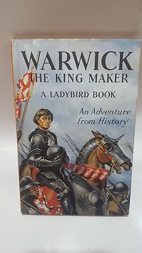 Bild des Verkufers fr An Adventure from History. Warwick The Kingmaker. (Ladybird. Series 561) zum Verkauf von Cambridge Rare Books