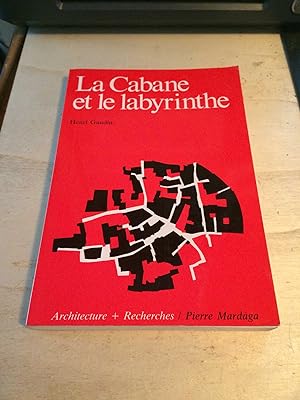 Image du vendeur pour La Cabane et le labyrinthe mis en vente par Dreadnought Books