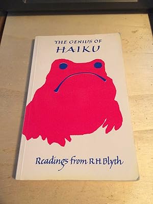 The Genius of Haiku: Readings from R.H. Blyth on poetry, life and Zen