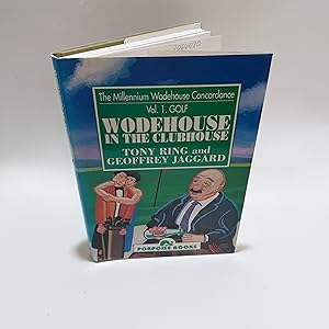 Bild des Verkufers fr Wodehouse in the Clubhouse. The Millennium Wodehouse Concordance Vol. 1 Golf. zum Verkauf von Cambridge Rare Books