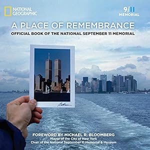 Image du vendeur pour A Place of Remembrance: Official Book of the National September 11 Memorial mis en vente par Reliant Bookstore