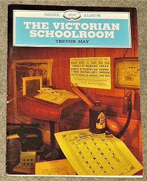 The Victorian Schoolroom - Shire Album 302