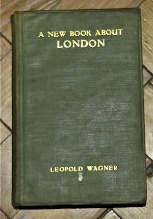 A New Book About London - A Quaint and Curious Volume of Forfotten Lore