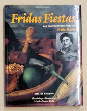Bild des Verkäufers für Frida Fiestas . Die mexikanische Feste der Frida Kahlo. zum Verkauf von antiquariat peter petrej - Bibliopolium AG