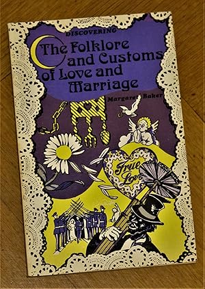 Discovering The Folklore and Customs of Love and Marriage