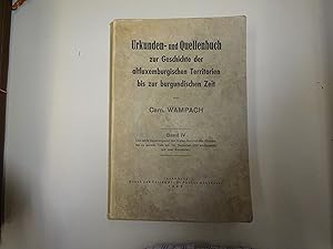 Bild des Verkufers fr Urkunden und Quellenbuch zur Geschichte der altluxemburgischen Territorien bis zur burgundischen Zeit, Bd. IV zum Verkauf von Buchhandlung Bock & Seip GmbH & Co. KG