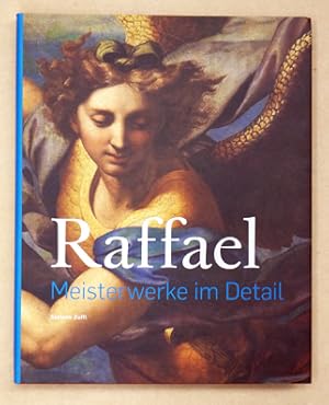 Bild des Verkufers fr Raffael - Meisterwerke im Detail. zum Verkauf von antiquariat peter petrej - Bibliopolium AG