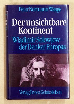Seller image for Der unsichtbare Kontinent : Wladimir Solowjow, der Denker Europas. for sale by antiquariat peter petrej - Bibliopolium AG