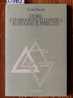 Bild des Verkufers fr Storia e storiografia ellenistica in Pausania il Perigeta. zum Verkauf von Michael Fehlauer - Antiquariat