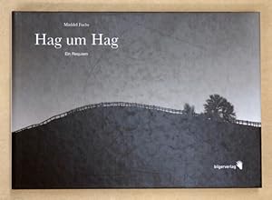 Seller image for Hag um Hag. Ein Requiem. for sale by antiquariat peter petrej - Bibliopolium AG