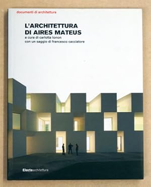 Bild des Verkufers fr L'architettura di Aires Mateus. zum Verkauf von antiquariat peter petrej - Bibliopolium AG