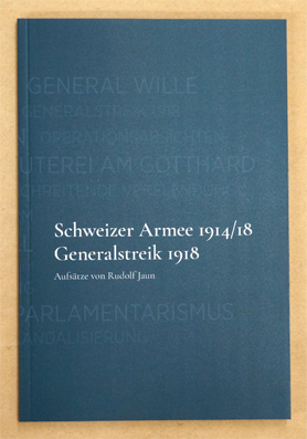 Bild des Verkufers fr Schweizer Armee 1914/18. Generalstreik 1918. Aufstze. zum Verkauf von antiquariat peter petrej - Bibliopolium AG