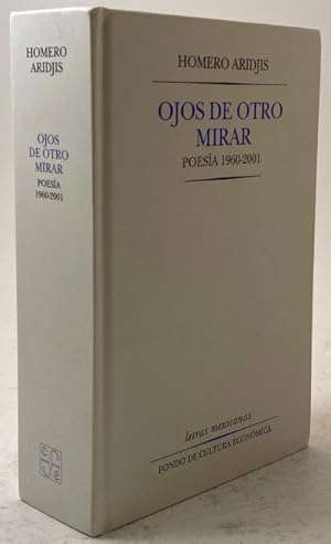 Ojos de Otro Mirar. Poesía 1960-2001.