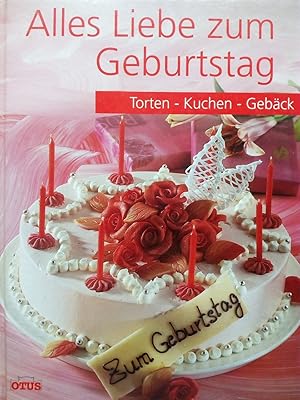 Bild des Verkufers fr Alles Liebe zum Geburtstag zum Verkauf von Versandantiquariat Jena