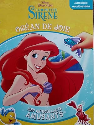 Imagen del vendedor de Disney Princesses. La Petite Sirne. Ocan de Joie. Mes Autocollants Amusants a la venta por Versandantiquariat Jena