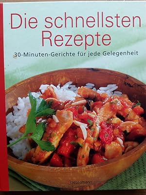 Seller image for Die schnellsten Rezepte - 30-Minuten-Gerichte fr jede Gelegenheit for sale by Versandantiquariat Jena