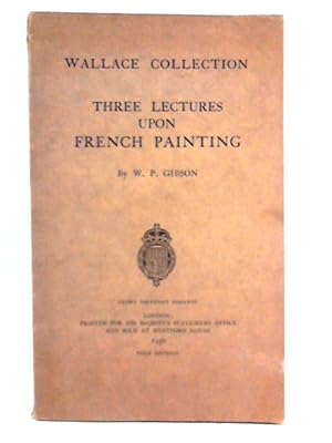 Bild des Verkufers fr Wallace Collection: Three Lectures upon French Painting zum Verkauf von World of Rare Books