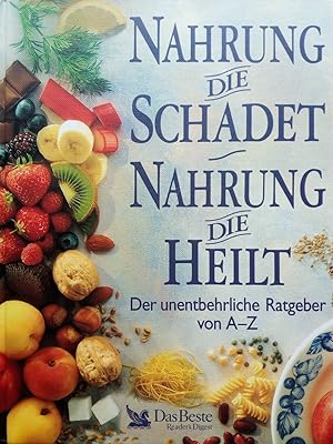 Imagen del vendedor de Nahrung die schadet - Nahrung die heilt a la venta por Versandantiquariat Jena