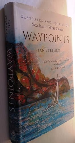 Waypoints: Seascapes and Stories of Scotland's West Coast