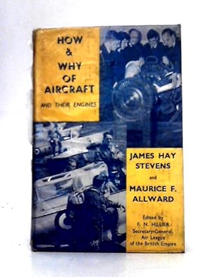 Imagen del vendedor de How And Why of Aircraft and Their Engines a la venta por World of Rare Books