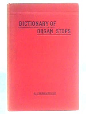 Seller image for A Comprehensive Dictionary Of Organ Stops for sale by World of Rare Books