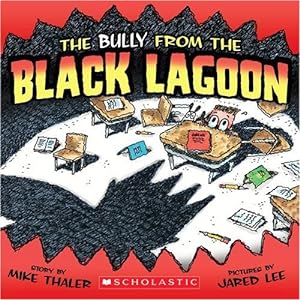 Seller image for The Bully from the Black Lagoon for sale by Reliant Bookstore