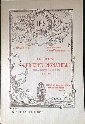 Bild des Verkufers fr Il Beato Giuseppe Pignatelli della Compagnia di Gesu' zum Verkauf von Librodifaccia