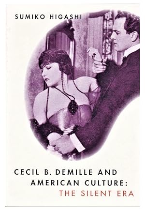 Immagine del venditore per Cecil B. DeMille and American Culture: The Silent Era venduto da Schindler-Graf Booksellers