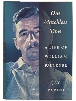 Immagine del venditore per One Matchless Time: A Life of William Faulkner venduto da Yesterday's Muse, ABAA, ILAB, IOBA