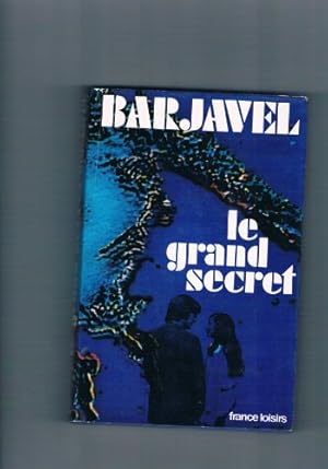 Seller image for Le grand secret. Roman. Editions France Loisirs. 1974. Reliure toile de l'diteur. 346 pages. Jaquette. (Littrature) for sale by Ammareal