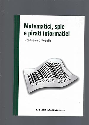 Immagine del venditore per MATEMATICI, SPIE E PIRATI INFORMATICI venduto da librisaggi