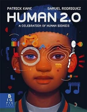 Bild des Verkufers fr Human 2.0 : A Celebration of Human Bionics zum Verkauf von AHA-BUCH GmbH
