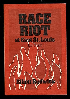 Race Riot at East St. Louis, July 2, 1917 (Blacks in the New World)