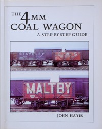 THE 4mm COAL WAGON - A Step By Step Guide