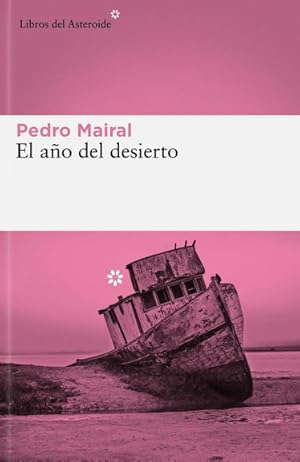 Seller image for El ao del desierto / Pedro Mairal. for sale by Iberoamericana, Librera