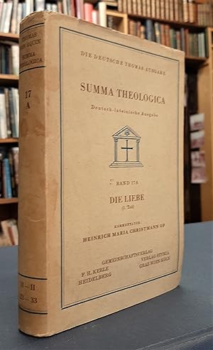 Summa Theologica - Die Liebe (1. Teil), (Band 17A)