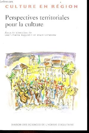 Bild des Verkufers fr Perspectives territoriales pour la culture - Collection culture en rgion. zum Verkauf von Le-Livre