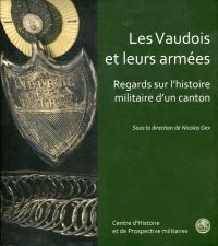 Image du vendeur pour Les Vaudois et leurs armes. Regards sur l'histoire militaire d'un canton. mis en vente par Bcher Eule