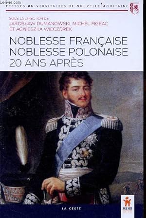 Seller image for Noblesse franaise noblesse polonaise 20 ans aprs - Collection Presses Universitaires de Nouvelle-Aquitaine. for sale by Le-Livre