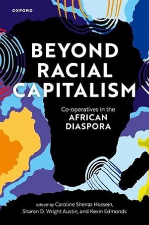 Seller image for Beyond Racial Capitalism : Co-Operatives in the African Diaspora for sale by AHA-BUCH GmbH